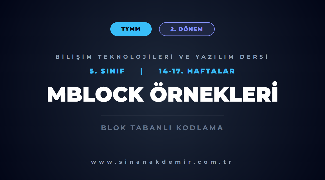 mBlock Örnekleri | 14 – 17. Hafta ( 2. Dönem )